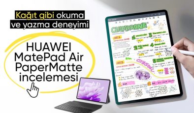 Kağıt gibi okuma ve yazma deneyimi: HUAWEI MatePad Air PaperMatte modelini inceledik