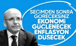 Mehmet Şimşek: Seçimden sonra enflasyon düşecek