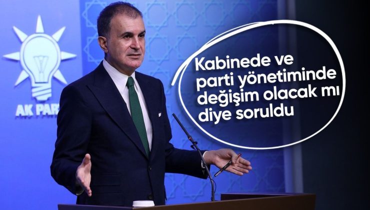Ömer Çelik cevapladı: AK Parti’de değişim olacak mı?